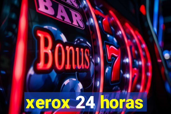 xerox 24 horas